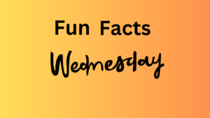 Fun Facts about Wednesday